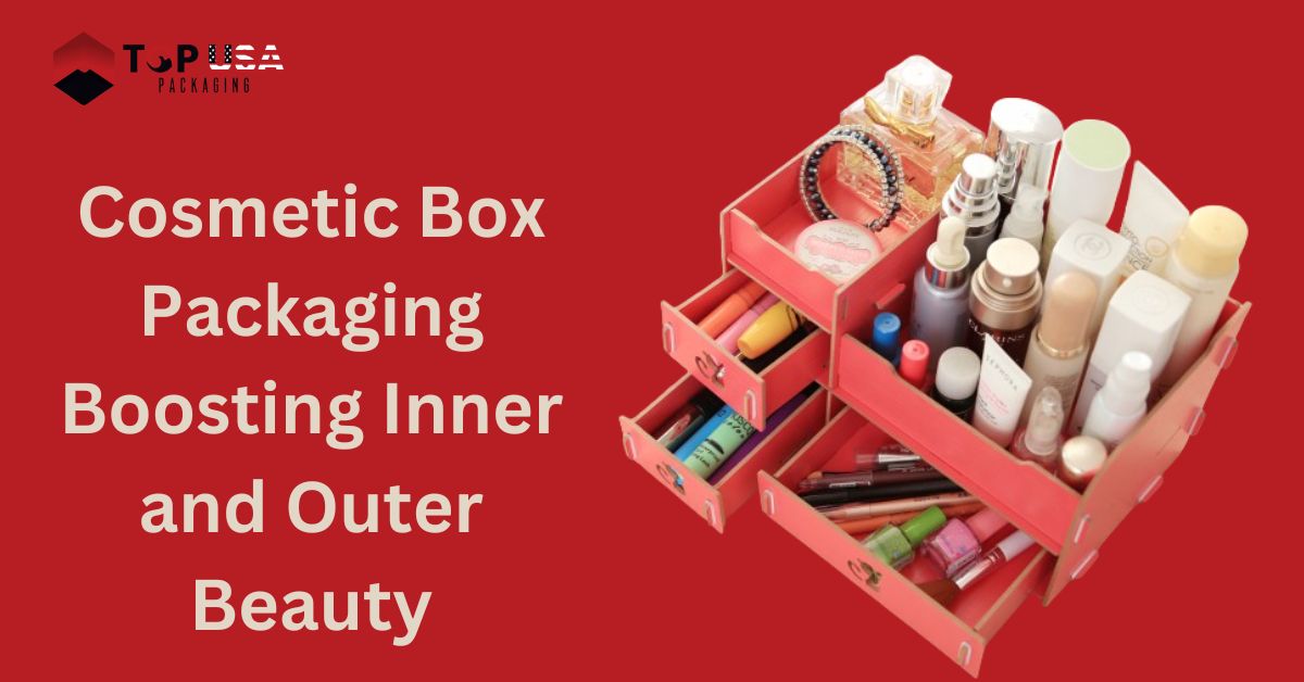 Cosmetic Box Packaging: Boosting Inner and Outer Beauty