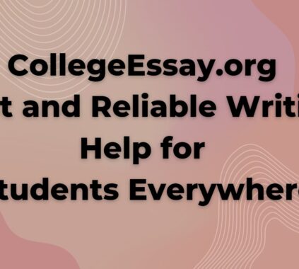 CollegeEssay.org: Fast and Reliable Writing Help for Students Everywhere