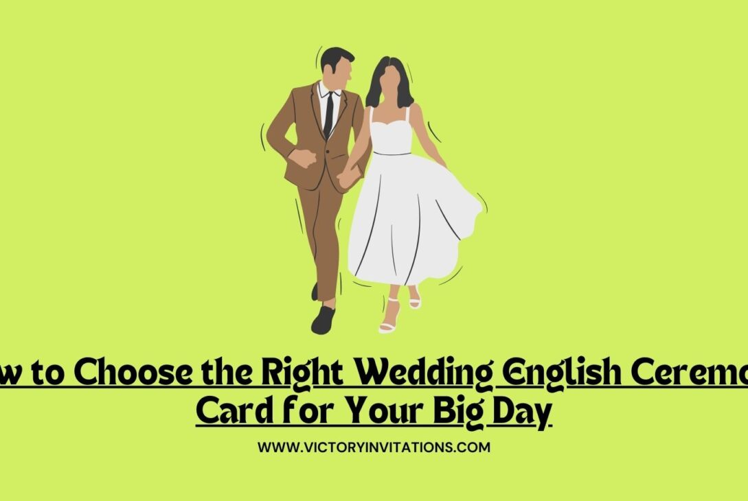 How to Choose the Right Wedding English Ceremony Card for Your Big Day