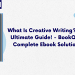 What Is Creative Writing The Ultimate GuideBookQuill Complete Ebook Solutions