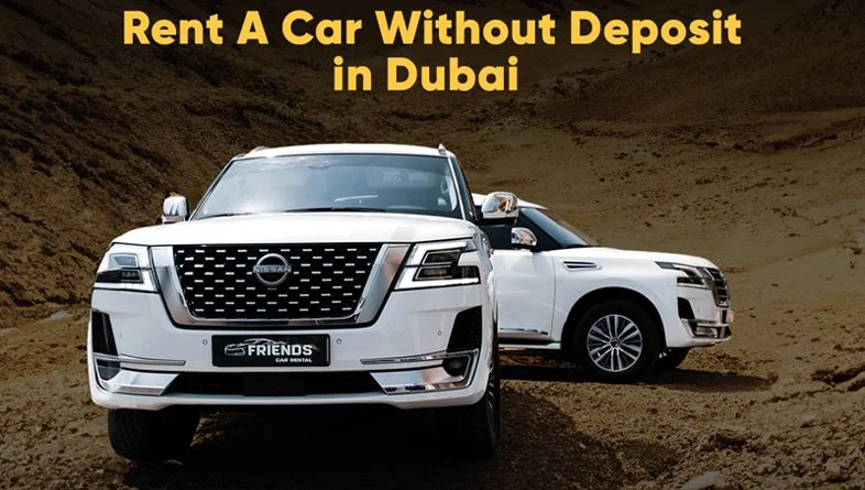 How to get rent a car in dubai without any deposit